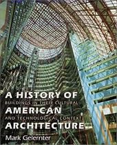 A History of American Architecture: Buildings in Their Cultural and Technological Context