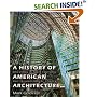 A History of American Architecture: Buildings in Their Cultural and Technological Context