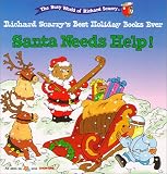 Santa Needs Help! (The Busy World of Richard Scarry : Richard Scarry's Best Holiday Books Ever)