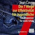 Die 7 Wege zur Effektivit�t f�r Jugendliche