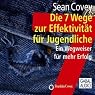 H&ouml;rbuch Die 7 Wege zur Effektivität für Jugendliche