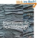 Inspirationen f�r Textildesign: Von der ersten Idee bis zur vollendeten Gestaltung