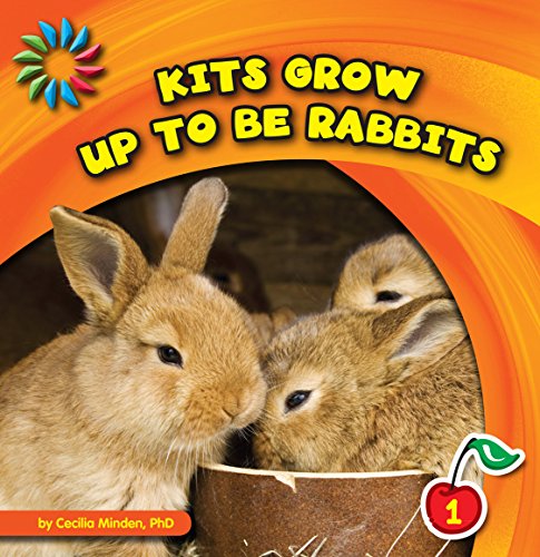 Kits Grow up to Be Rabbits (21st Century Basic Skills Library: Animals Grow Up)