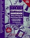 The Copyright Handbook: How to Protect & Use Written Works (Copyright Handbook, 4th ed)