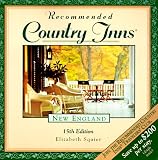 Recommended Country Inns New England: Connecticut, Maine, Massachusetts, New Hampshire, Rhode Island, Vermont (15th ed)