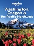 Lonely Planet Washington, Oregon & th...