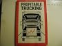 Profitable Trucking: A Guide for the Independent Contractor