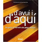 Aqui ! d'avui d'aqui : Hommes et terroir en pays catalanpar Collectif