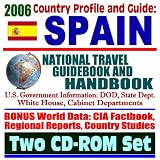  : 2006 Country Profile and Guide to Spain: National Travel Guidebook and Handbook, ETA Basque Terrorism, 2004 Madrid Train Bombings, Spanish-American War, Columbus and 1492 (Two CD-ROM Set)