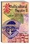 Multicultural Theatre 2: Contemporary Hispanic, Asian and African-American Plays