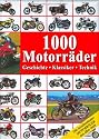 1000 Motorr&auml;der: Geschichte, Klassiker, Technik