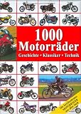 1000 Motorraeder: Geschichte, Klassiker, Technik