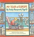 My Tour of Europe : By Teddy Roosevelt