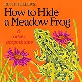 How to Hide a Meadow Frog and Other Amphibians (Reading Railroad) by Ruth Heller (1995-07-18)