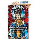 Medieval Christianity: A New History
