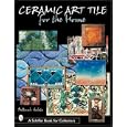Ceramic Art Tile for the Home (Schiffer Book for Collectors)