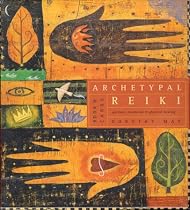 Archetypal Reiki: Spiritual, Emotional and Physical Healing : Book and Cards