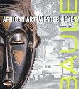 Baule: African Art, Western Eyes