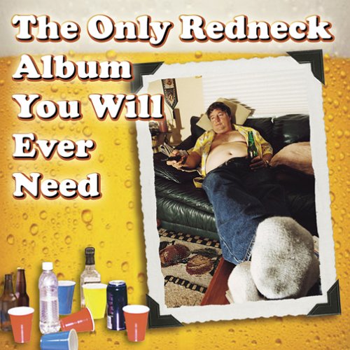 CD-Charts  Search : The Only Redneck Album You Will Ever Need