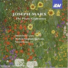 Joseph Marx: The Piano Concertos