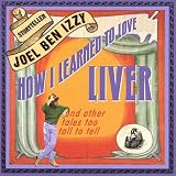How I Learned To Love Liver