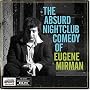 The Absurd Nightclub Comedy of Eugene Mirman