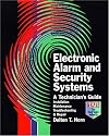 Electronic Alarm and Security Systems: A Technician's Guide