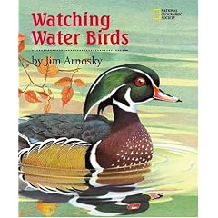 Watching Water Birds (Watching Wildlife With Jim Arnosky)
