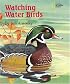 Watching Water Birds (Watching Wildlife With Jim Arnosky)