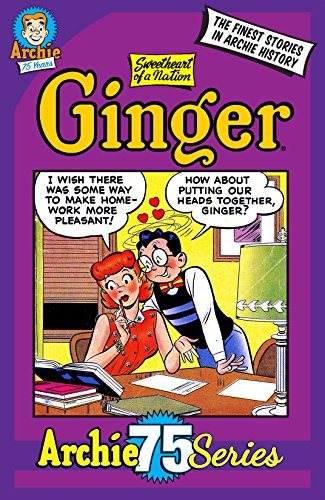 Archie 75 Series #9: Ginger, Sweetheart of a Nation