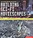 Building Sci-Fi Moviescapes: The Science Behind the Fiction
