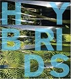 Hybrids: Reshaping the Contemporary Garden in Metis Hybrids: Reshaping the Contemporary Garden in Metis
