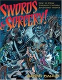 Swords & Sorcery: How to Draw Fantastic Fantasy Adventure Comics