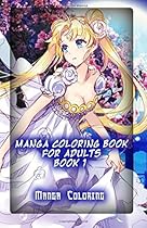 Manga Coloring Book for adults Book 1: Manga Coloring (Manga books of coloring) (Volume 1)