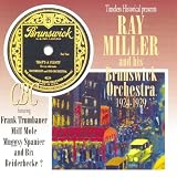 Ray Miller and his Brunswick Orchestra 1924-1929