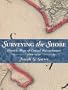 Surveying the Shore: Historic Maps of Coastal Massachusetts,  1600-1930