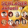 Schlager Aktuell Vol. 3