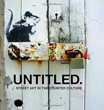 Untitled.: Street Art in the Counter Culture
