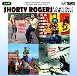 Four Classic Albums (The Big Shorty Rogers Express / Shorty Rogers And His Giants / Wherever The Five Winds Blow / Chances Are It Swings)