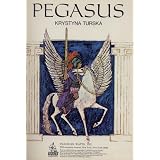 Pegasus ~ Krystyna Turska