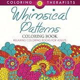 Whimsical Patterns Coloring Book - Relaxing Coloring Books For Adults