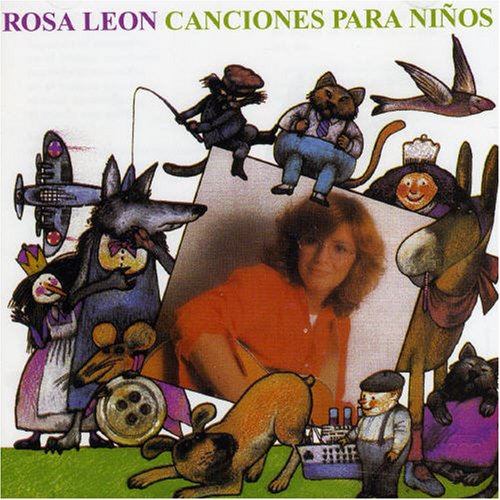 Rosa Leon - Canciones Infantiles - Zortam Music