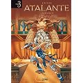 Atalante La L�gende : Tome 1, Le Pacte ; Tome 2, Nautiliaa ; Tome 3, Les myst�res de Samothrace