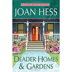 Deader Homes and Gardens: A Claire Malloy Mystery