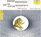 Wo ist Carlos Montufar? &Uuml;ber B&uuml;cher, 2 Audio-CDs - Daniel Kehlmann