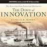 The Dawn of Innovation: The First American Industrial Revolution