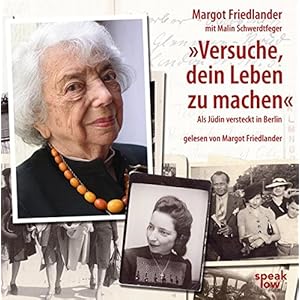"Versuche, dein Leben zu machen": Als Jüdin versteckt in Berlin
