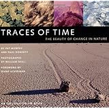 traces of time the beauty of change in nature an exploratorium book
