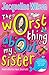 The Worst Thing About My Sister RS.209.00