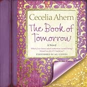 The Book of Tomorrow: A Novel | [Cecelia Ahern]